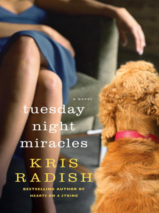 Title details for Tuesday Night Miracles by Kris Radish - Available